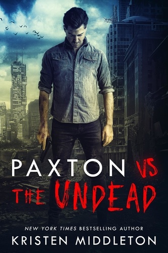  Kristen Middleton - Paxton VS The Undead.