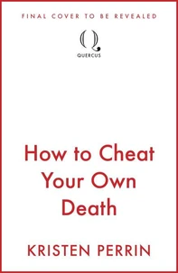 How to Cheat Your Own Death