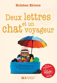 Kristen Rivers - Deux lettres et un chat voyageur.