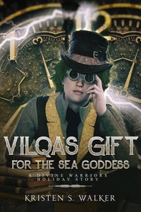 Vilqa's Gift for the Sea Goddess (Divine Warriors Holiday Special)