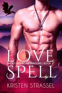  Kristen Strassel - Love Spell - Smoky Mountain Dragons, #1.