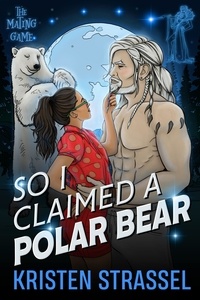 Livres au format texte téléchargement gratuit So I Claimed a Polar Bear  - The Mating Game, #3 in French 9798215684351 RTF PDB