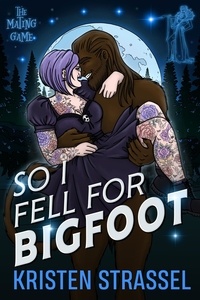  Kristen Strassel - So I Fell for Bigfoot - The Mating Game, #4.