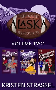 The Real Werewives of Alaska Box Set Vol. 2 Books 4-6