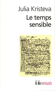 Le Temps Sensible. Proust Et L'Experience Litteraire