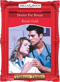 Kristi Gold - Doctor For Keeps.