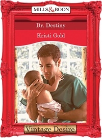 Kristi Gold - Dr. Destiny.