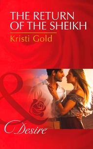 Kristi Gold - The Return of the Sheikh.