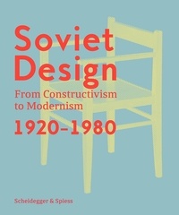 Kristi Krasnyanskaya - Soviet Design - From Constructivism to Modernism 1920-1980.
