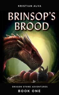  Kristian Alva - Brinsop's Brood, Dragon Stone Adventures 1 - Dragon Stone Adventures, #1.