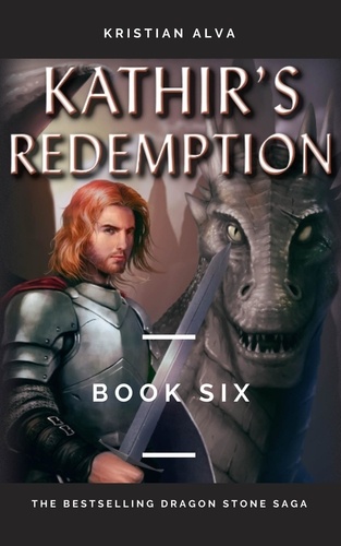  Kristian Alva - Kathir's Redemption - DRAGON STONE SAGA, #6.