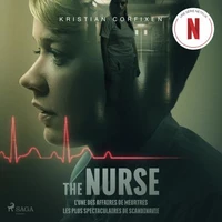 The Nurse – L’une des affaires de meurtres les plus spectaculaires de Scandinavie