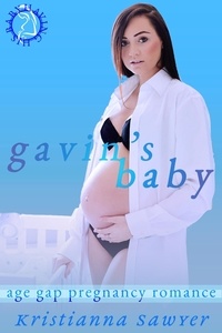 Kristianna Sawyer - Gavin's Baby - Having His Baby.
