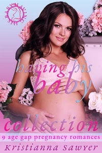 Having His Baby Collection: 9 Age Gap Pregnancy Romances