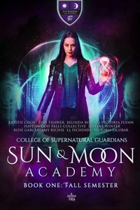 Sun & Moon Academy Book One: Fall Semester