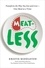 MeatLess. Transform the Way You Eat and Live--One Meal at a Time