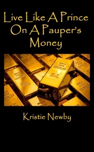  Kristie Newby - Live Like A Prince On A Pauper's Money-Third Edition.