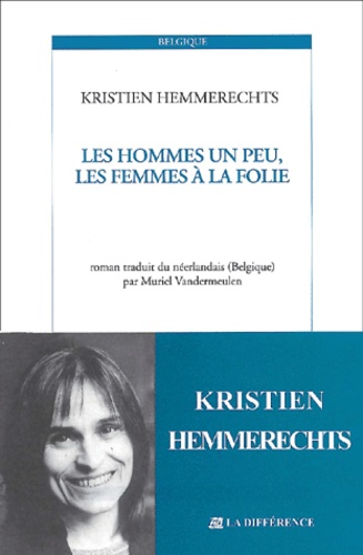 Kristien Hemmerechts - Les Hommes Un Peu, Les Femmes A La Folie.