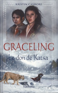 Kristin Cashore - Graceling Tome 1 : Le don de Kasta.