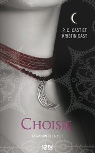 Kristin Cast et P-C Cast - La Maison de la Nuit Tome 3 : Choisie.