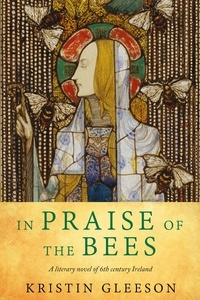  Kristin Gleeson - In Praise of the Bees - Women of Ireland, #1.