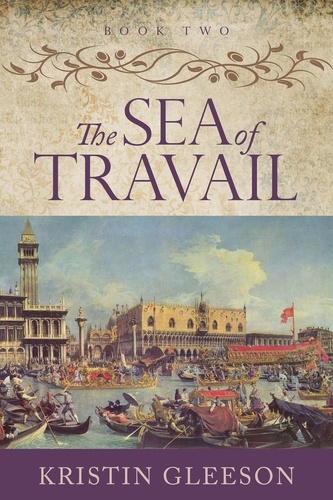 Kristin Gleeson - The Sea of Travail - The Renaissance Sojourner Series, #2.