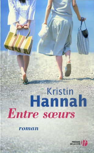 Kristin Hannah - Entre soeurs.