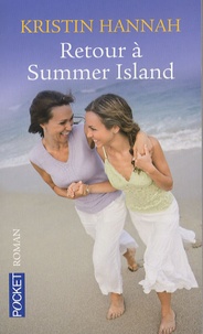 Kristin Hannah - Retour à Summer Island.