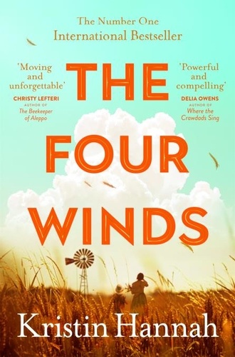 Kristin Hannah - The Four Winds - The Number One Bestselling Richard &amp; Judy Book Club Pick.