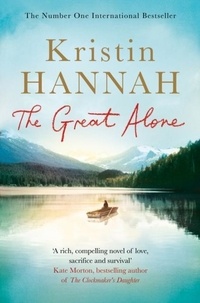Kristin Hannah - The great alone.