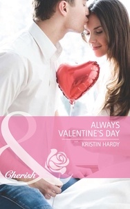 Kristin Hardy - Always Valentine's Day.