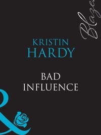 Kristin Hardy - Bad Influence.