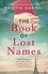 The Book of Lost Names. The novel Heather Morris calls 'a truly beautiful story'
