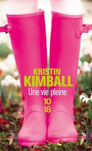 Kristin Kimball - Une vie pleine - Mon histoire d'amour avec un homme et une ferme.