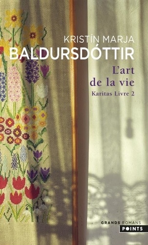 Kristín Marja Baldursdóttir - Karitas Tome 2 : L'art de la vie.
