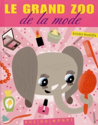 Kristin Roskifte - Le grand zoo de la mode.