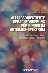 Alltagsorientierte Sprachförderung für Kinder im Autismus-Spektrum