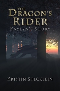  Kristin Stecklein - The Dragon's Rider - Kaylyn's Story, #2.
