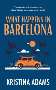 Kristina Adams - What Happens in Barcelona - What Happens in..., #3.