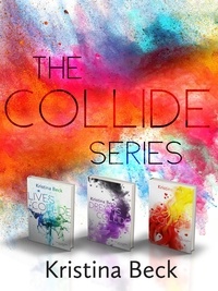  Kristina Beck - Collide Series Complete Box Set - Collide.