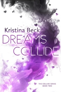  Kristina Beck - Dreams Collide - Collide, #2.