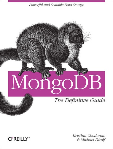 Kristina Chodorow - MongoDB : The Definitive Guide.