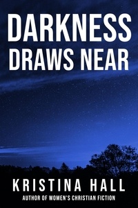  Kristina Hall - Darkness Draws Near - Kentucky Midnight, #2.