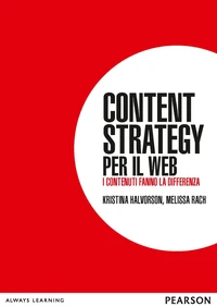 Content strategy per il web. I contenuti fanno la differenza