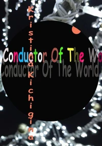 Conductor Of The World