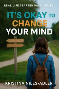 It's Okay to Change Your Mind