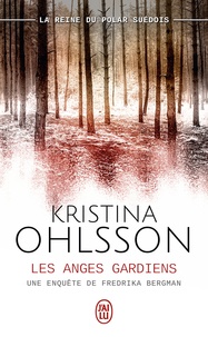Kristina Ohlsson - Les anges gardiens.