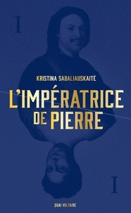 Kristina Sabaliauskaitė - L'impératrice de Pierre Tome 1 : .