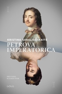 Kristina Sabaliauskaitė et Klemen Pisk - Petrova imperatorica.