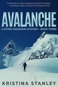  Kristina Stanley - Avalanche - A Stone Mountain Mystery, #3.